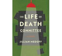 The Life or Death Committee: A Novel