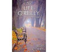 The Life O'reilly Brian Cohen (Auteur)