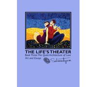 THE LIFE’S THEATER: The Quiet Architecture of Love