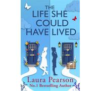 The Life She Could Have Lived - Laura Pearson - Boldwood Books - ebook (ePub) - Livre