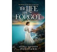 The Life She Forgot: An Edwardian Dual-Timeline Historical Mystery set on the Cornish Coast