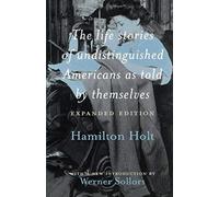 The Life Stories Of Undistinguished Americans As Told By Themselves