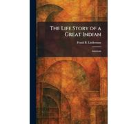 The Life Story of a Great Indian: American