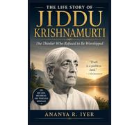 THE LIFE STORY OF JIDDU KRISHNAMURTI
