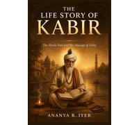 THE LIFE STORY OF KABIR