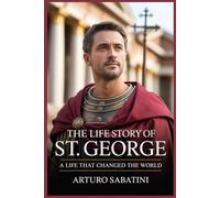 The Life Story of St. George