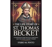 THE LIFE STORY OF ST. THOMAS BECKET