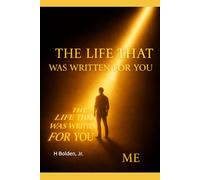 THE LIFE THAT WAS WRITTEN FOR YOU