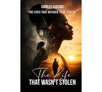 The Life That Wasn’t Stolen: Volume 1
