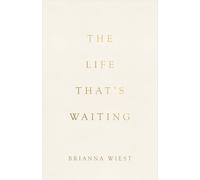 The Life That's Waiting