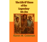 The Life & Times of the Legendary Mr. Jim