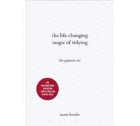 The LifeChanging Magic of Tidying by Marie Kondo Inconnu (Auteur)