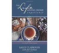 The Lifegiving Home Experience: A 12-Month Guided Journey - [Version Originale] Sally Clarkson, Joe Clarkson (Auteur)