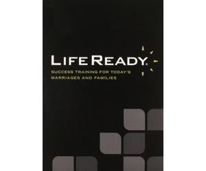 The LifeReady Strategy - Success Training for Today's Marriages and Families