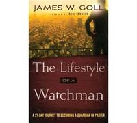 The Lifestyle of a Watchman A 21Day Journey to Becoming a Guardian in Prayer by Beni Johnson Beni Johnson (Auteur)