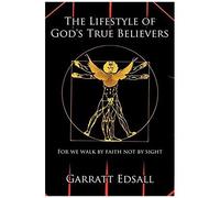 The Lifestyle Of God's True Believers