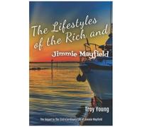 The Lifestyles Of The Rich And Jimmie Mayfield