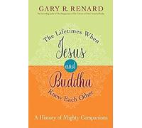 The Lifetimes When Jesus And Buddha Knew Each Other