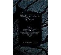 The Lifted Veil (Fantasy And Horror Classics)