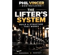 The Lifter's System: Build. Train. Track. Progress.