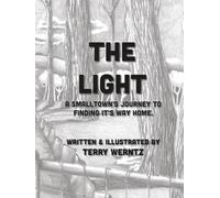 The Light: A small town's journey to finding it's way home.