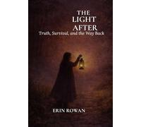 The Light After: Truth, Survival, and the Way Back