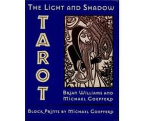 The Light and Shadow Tarot by Michael Goepferd Brian Williams, Michael Goepferd (Auteur)