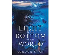 The Light at the Bottom of the World