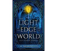 The Light At The Edge Of The World And Other Stories