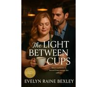 The Light Between Cups: A slow-burn BBW coffee-shop romance about courage, comfort, and the kind of love that feels like home