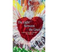 The Light Between the Lines: a spiritual journey through the darkness