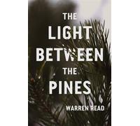 The Light Between the Pines - Warren Read - IG Publishing - ebook (ePub) - Livre