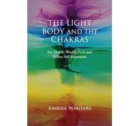 The Light Body and the Chakras