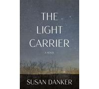 The Light Carrier - Susan Danker - BookBaby - ebook (ePub) - Livre