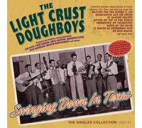 The Light Crust Doughboys – Swinging Down In Texas – The Singles Collection 1932–41 – CD