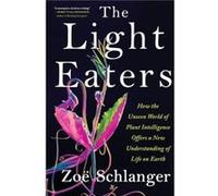 The Light Eaters - Zoe Schlanger - HarperCollins - Livre en Anglais - Hardback Zoe SchlangerZoe Schlanger (Auteur)