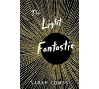 The Light Fantastic by Sarah Combs Sarah Combs (Auteur)