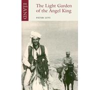The Light Garden on the Angel King: Journeys in Afghanistan
