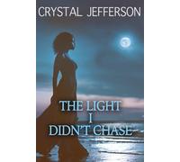 The Light I Didn't Chase: A poetic journey through six seasons of healing