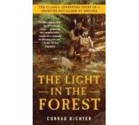 [( The Light in the Forest )] [by: Conrad Richter] [Oct-2004]