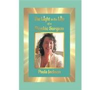 The Light in the Life of a Psychic Surgeon by Paula Jackson Paperback Book Paula Jackson (Auteur)
