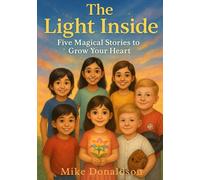 The Light Inside: Five Magical Stories to Grow Your Heart