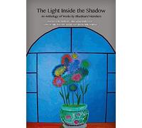 The Light Inside The Shadow: An Anthology Of Works By Blueboard Members