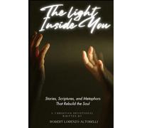 The Light Inside You: Stories, scriptures, and metaphors that heal the soul