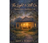 The Light is Still On: Notes from a Southern Life