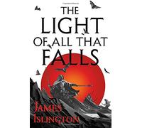 The Light of All That Falls
