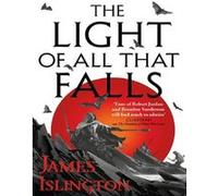 The Light of All That Falls James Islington (Auteur)