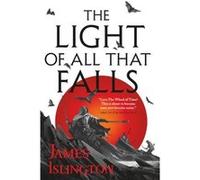 The Light of All That Falls - James Islington - Orbit - Livre en Anglais - Paperback James IslingtonJames Islington (Auteur)