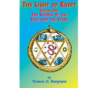 The Light of Egypt: Or the Science of the Soul and the Stars