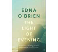 The Light of Evening - Edna O’Brien - Faber & Faber - ebook (ePub) - Livre